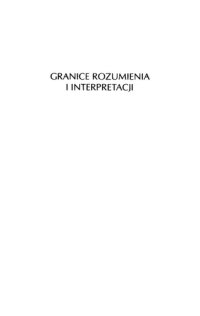 cover of the book Granice rozumienia i interpretacji. O hermeneutyce Hansa-Georga Gadamera