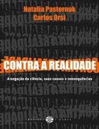 cover of the book Contra a realidade:: A negação da ciência, suas causas e consequências