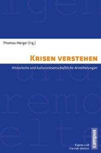 cover of the book Krisen verstehen. Historische und kulturwissenschaftliche Annäherungen