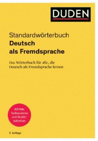 cover of the book Duden - Deutsch als Fremdsprache - Standardwörterbuch Das Wörterbuch für alle, die Deutsch als Fremdsprache lernen