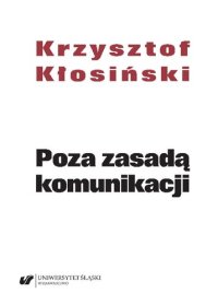 cover of the book Poza zasadą komunikacji