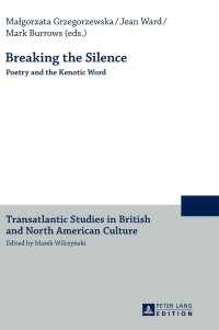 cover of the book Breaking the Silence: Poetry and the Kenotic Word