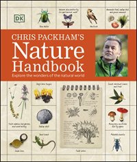 cover of the book Chris Packham's Nature Handbook: Explore the Wonders of the Natural World