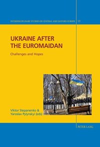 cover of the book Ukraine after the Euromaidan: Challenges and Hopes