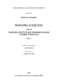 cover of the book Badania logiczne, T. 2 Badania dotyczące fenomenologii i teorii poznania. Cz. 2