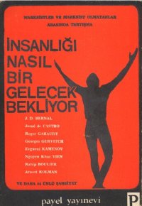 cover of the book Marksistler ve Marksist Olmayanlar Arasında Tartışma: İnsanlığı Nasıl Bir Gelecek Bekliyor?