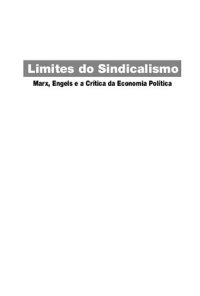 cover of the book Limites do sindicalismo. Marx, Engels e a crítica da economia política