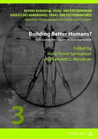 cover of the book Building Better Humans?: Refocusing the Debate on Transhumanism