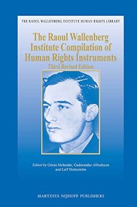 cover of the book The Raoul Wallenberg Institute Compilation of Human Rights Instruments: Third Revised Edition (Raoul Wallenberg Institute Human Rights Library)