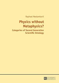 cover of the book Physics without Metaphysics? Categories of Second Generation Scientific Ontology