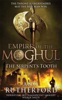 cover of the book Empire of the Moghul: The Serpent's Tooth