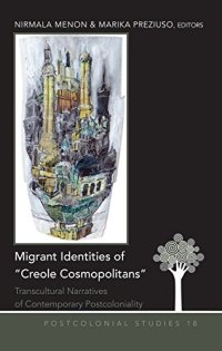 cover of the book Migrant Identities of «Creole Cosmopolitans»: Transcultural Narratives of Contemporary Postcoloniality