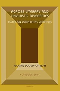 cover of the book Across Literary and Linguistic Diversities: Essays on Comparative Literature