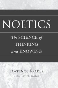 cover of the book Noetics: The Science of Thinking and Knowing