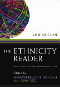 cover of the book The Ethnicity Reader: Nationalism, Multiculturalism and Migration