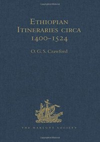 cover of the book Ethiopian Itineraries circa 1400-1524: Including those Collected by Alessandro Zorzi at Venice in the Years 1519-24