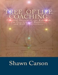 cover of the book Tree of Life Coaching_ Practical Secrets of the Kabbalah for Coaches and Hypnosis and NLP Practitioners