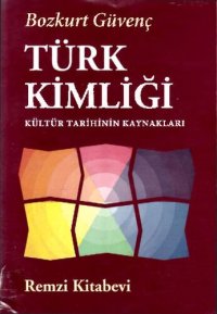 cover of the book Türk Kimliği: Kültür Tarihinin Kaynakları