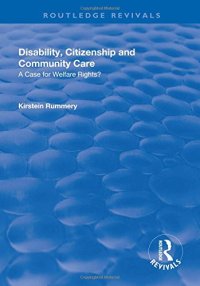 cover of the book Disability, Citizenship and Community Care: A Case for Welfare Rights?