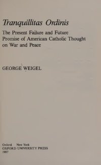 cover of the book Tranquillitas Ordinis - Present Failure and Future Promise of American Catholic Thought on War and Peace