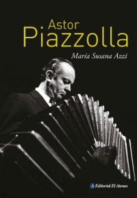 cover of the book Astor Piazzolla (Spanish Edition)