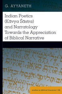 cover of the book Indian Poetics (Kāvya Śāstra) and Narratology Towards the Appreciation of Biblical Narrative