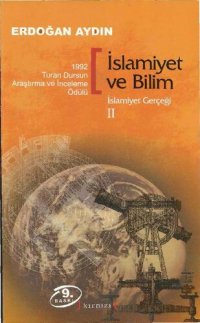 cover of the book İslamiyet Gerçeği II: İslamiyet ve Bilim