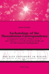 cover of the book Eschatology of the Thessalonian Correspondence: A comparative study of 1 Thess 4, 13-5, 11 and 2 Thess 2, 1-12 to the Dead Sea Scrolls and the Old Testament Pseudepigrapha