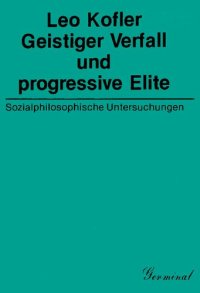 cover of the book Geistiger Verfall und progressive Elite: Sozialphilosophische Untersuchungen