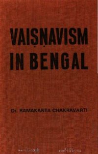 cover of the book Vaiṣṇavism in Bengal, 1486-1900