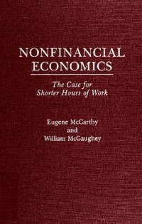 cover of the book Nonfinancial Economics: The Case for Shorter Hours of Work