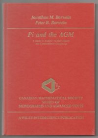 cover of the book Pi and the AGM: A Study in Analytic Number Theory and Computational Complexity (Wiley-Interscience and Canadian Mathematics Series of Monographs and Texts)