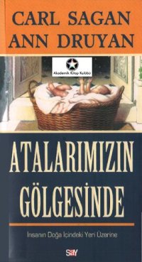 cover of the book Atalarımızın Gölgesinde: İnsanın Doğa İçindeki Yeri Üzerine