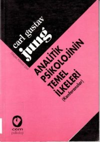 cover of the book Analitik Psikolojinin Temel İlkeleri: Konferanslar