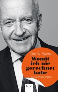 cover of the book Womit ich nie gerechnet habe: Die Autobiographie (German Edition)