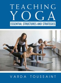 cover of the book Teaching Yoga Essential Structures and Strategies