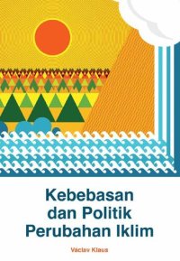 cover of the book Kebebasan dan politik perubahan iklim