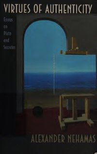 cover of the book Virtues of Authenticity: Essays on Plato and Socrates