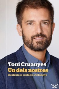 cover of the book Un dels nostres. Identitats en conflicte a Catalunya