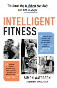 cover of the book Intelligent Fitness: The Smart Way to Reboot Your Body and Get in Shape