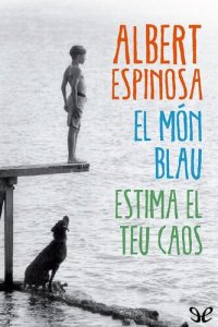 cover of the book El món blau. Estima el teu caos