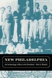 cover of the book New Philadelphia: An Archaeology of Race in the Heartland