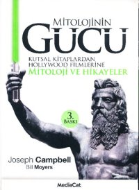 cover of the book Mitolojinin Gücü: Kutsal Kitaplardan Hollywood Filmlerine Mitoloji ve Hikayeler