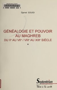 cover of the book Généalogie et pouvoir au Maghreb du IIe au VIIe / VIIIe au XIIIe siècle.