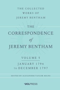 cover of the book The Correspondence Of Jeremy Bentham, Volume 5 January 1794 To December 1797