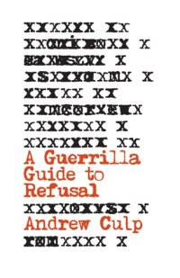 cover of the book A Guerrilla Guide to Refusal