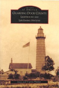 cover of the book Guarding Door County : lighthouses and life-saving stations