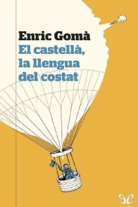 cover of the book El castellà, la llengua del costat