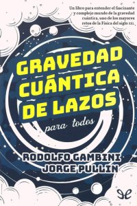 cover of the book Gravedad cuántica de lazos para todos