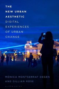 cover of the book The New Urban Aesthetic: Digital Experiences of Urban Change